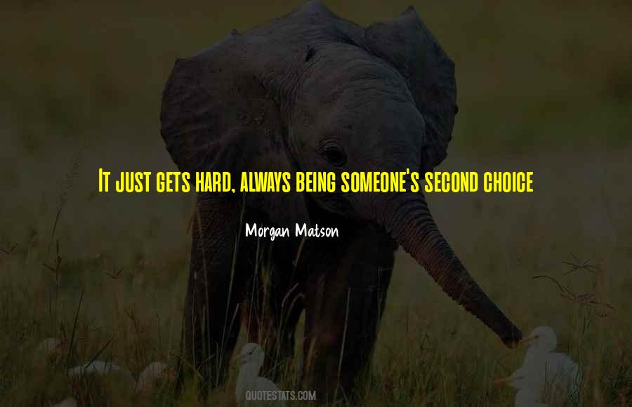 Quotes About Being Someone #314688