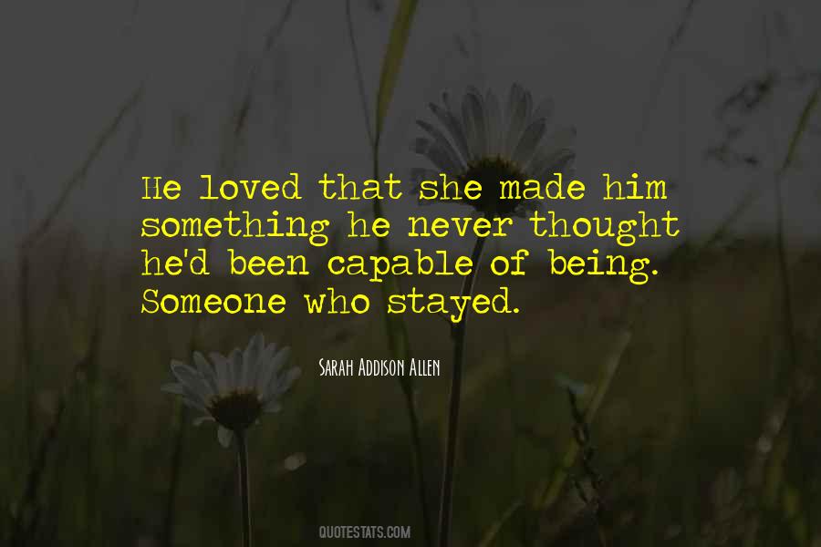 Quotes About Being Someone #609352