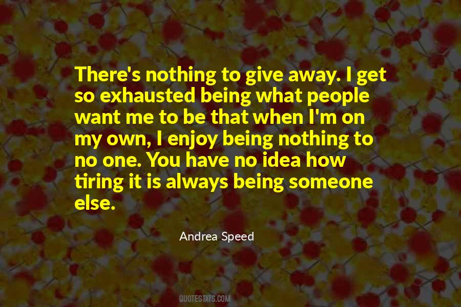 Quotes About Being Someone #992150