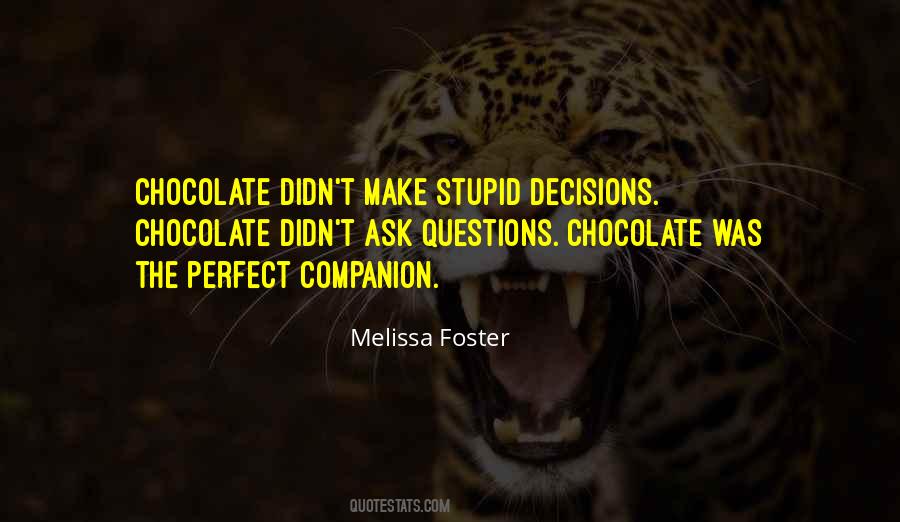 Quotes About Stupid Decisions #1231550