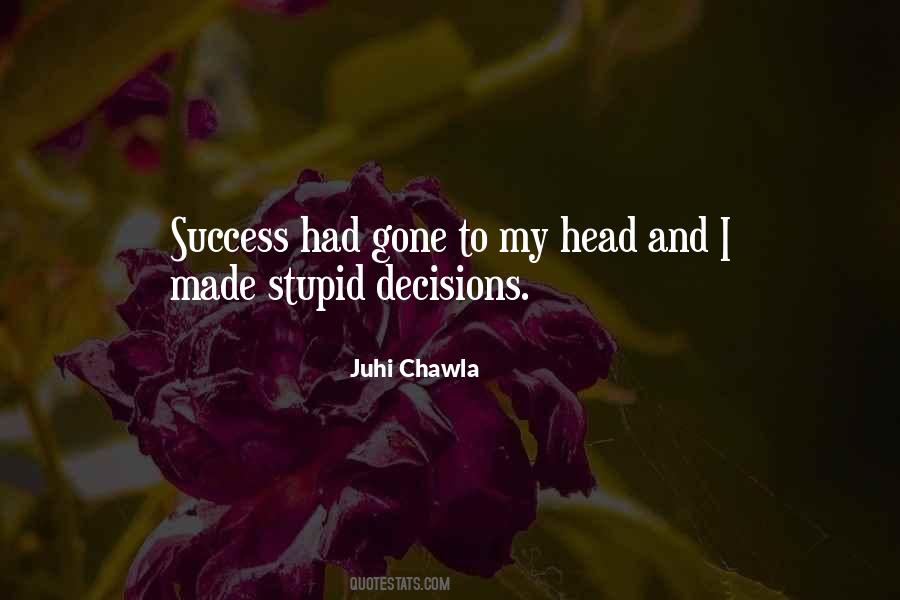 Quotes About Stupid Decisions #1850063