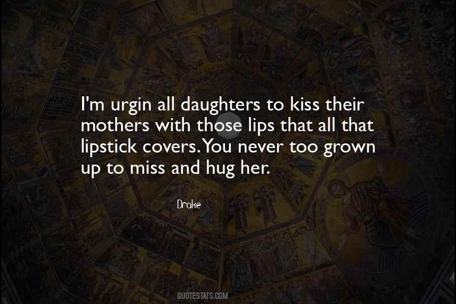 Quotes About A Daughter's Kiss #377731