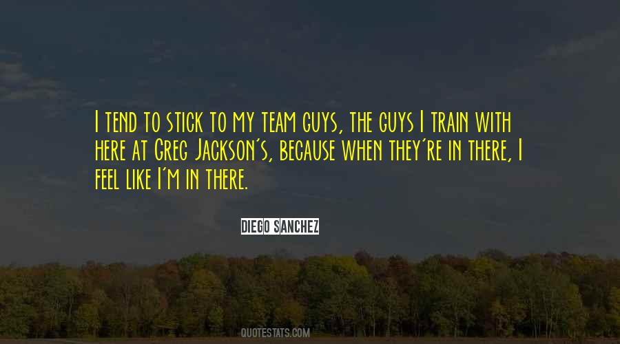 Quotes About The Guys #1240151
