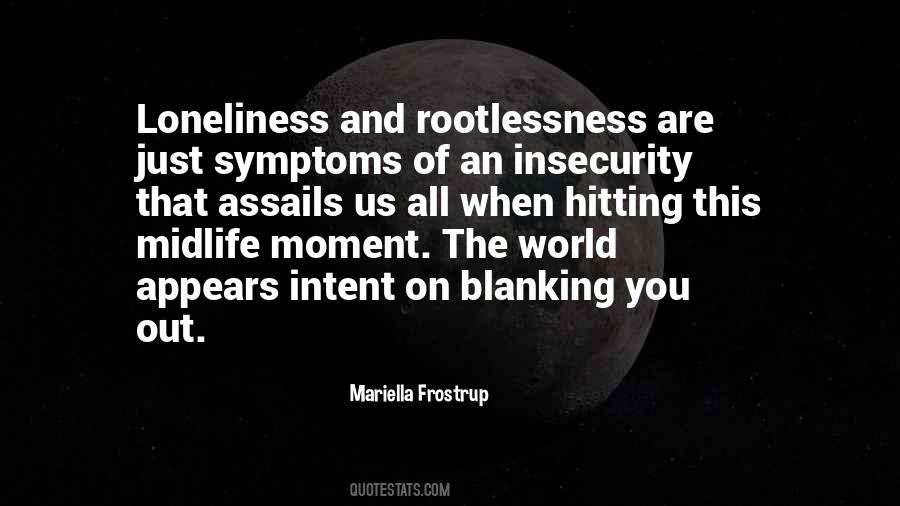 Quotes About Rootlessness #713469