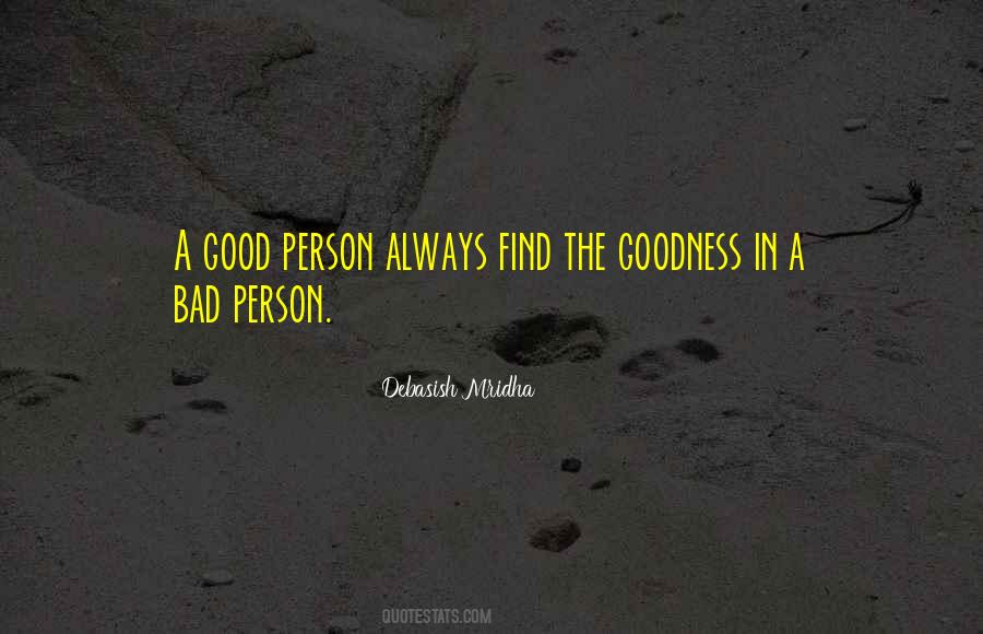 Find Goodness In People Quotes #1360096