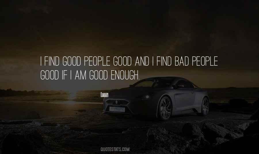 Find Goodness In People Quotes #1669991