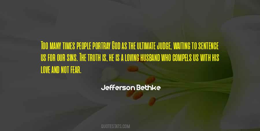 Judge With Love Quotes #49543