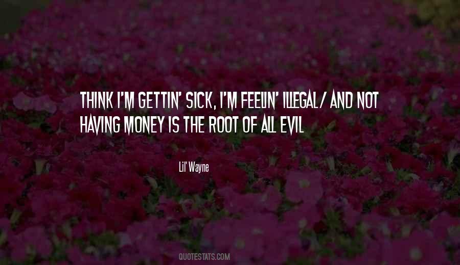 Quotes About Root Of All Evil #1223601