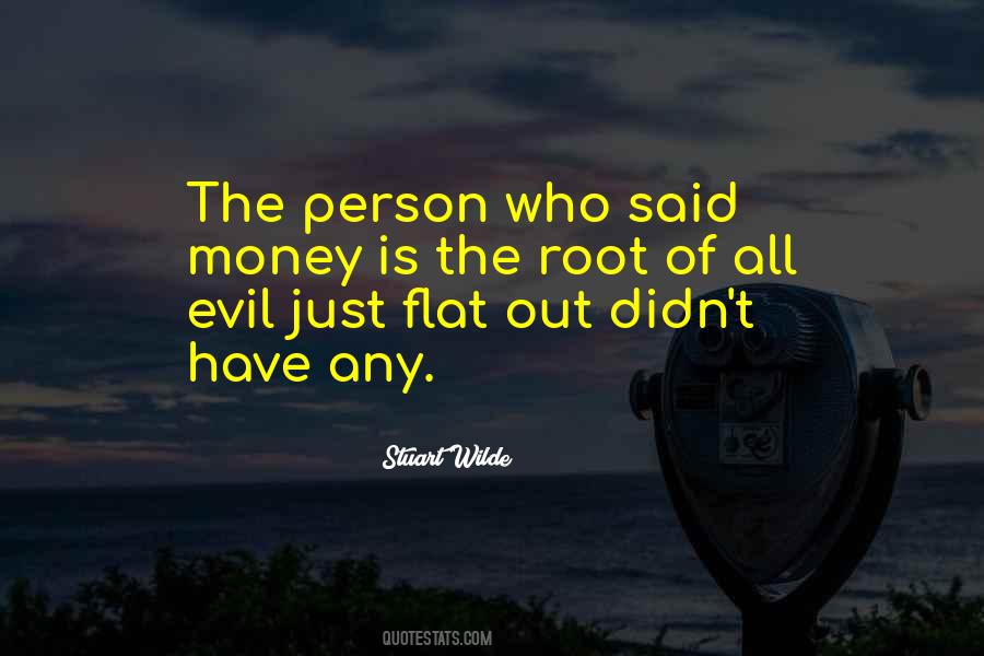 Quotes About Root Of All Evil #1257916