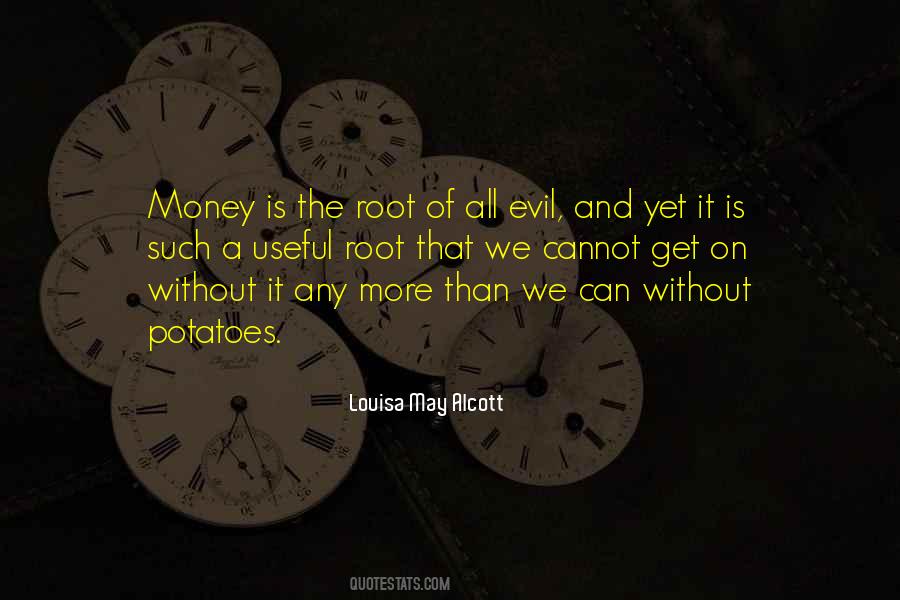 Quotes About Root Of All Evil #221832