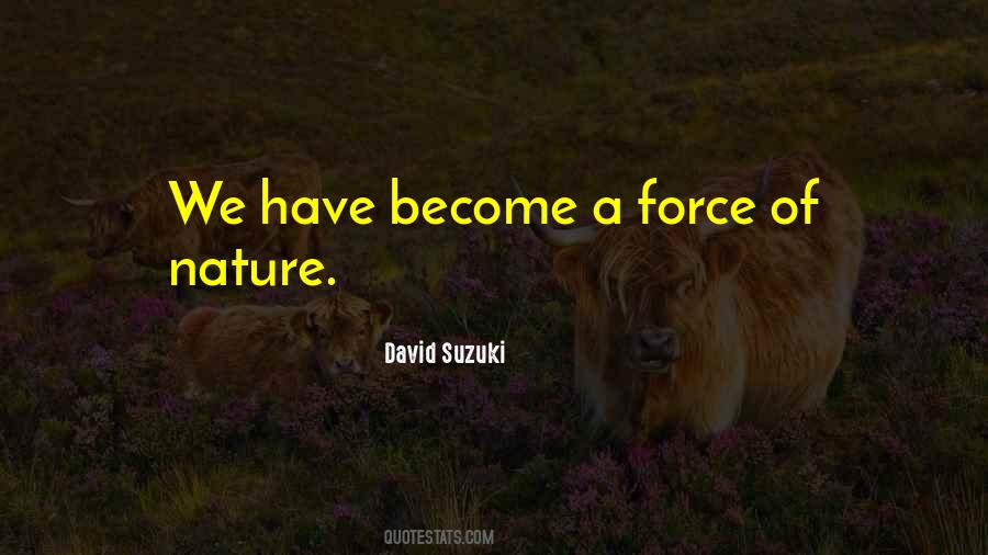 Forces Forces Of Nature Quotes #373879