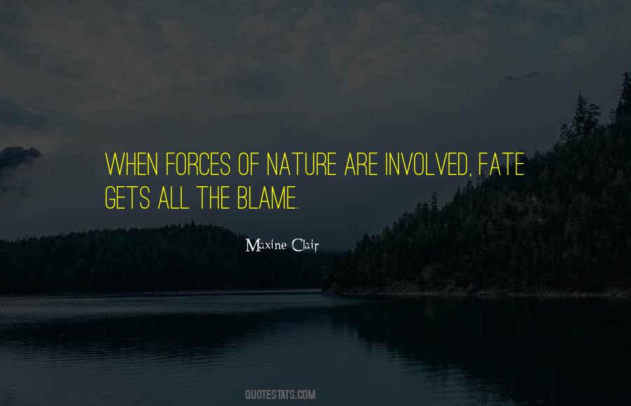 Forces Forces Of Nature Quotes #506519