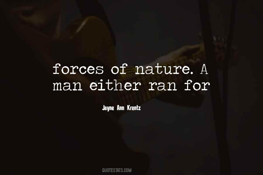 Forces Forces Of Nature Quotes #698868
