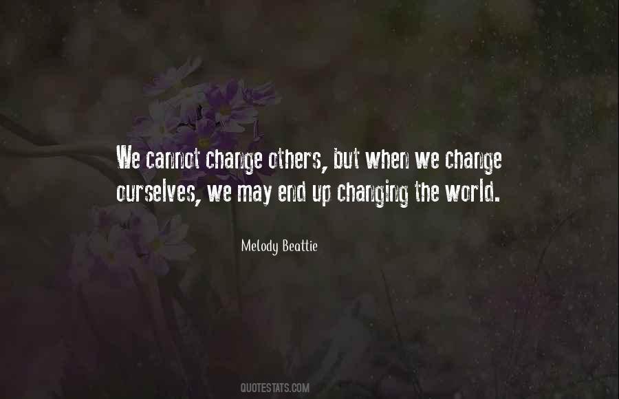 Quotes About Change Ourselves #792698