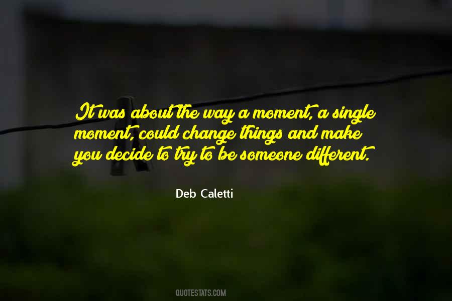 Single Moment Quotes #1263580