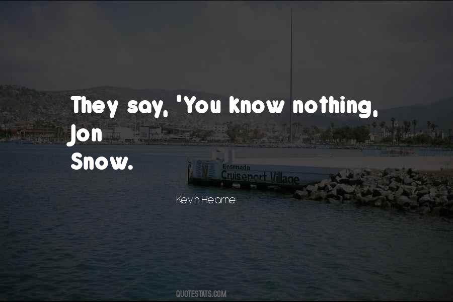 Know Nothing Quotes #1167298