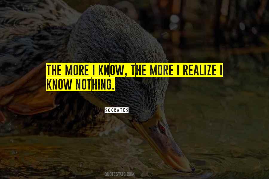 Know Nothing Quotes #1191779