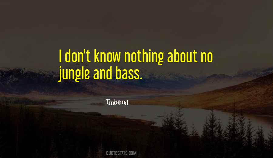 Know Nothing Quotes #1224919