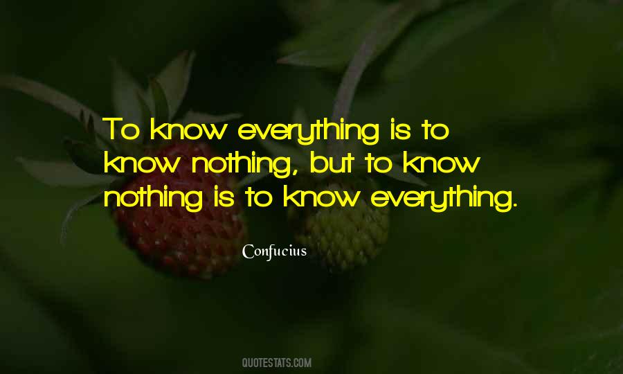 Know Nothing Quotes #1239407