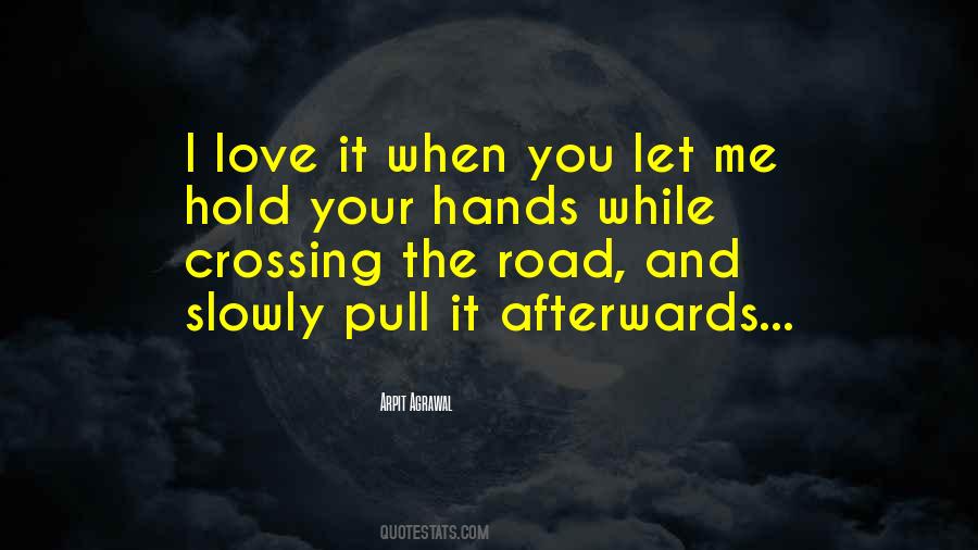 I Love It When You Quotes #1032157