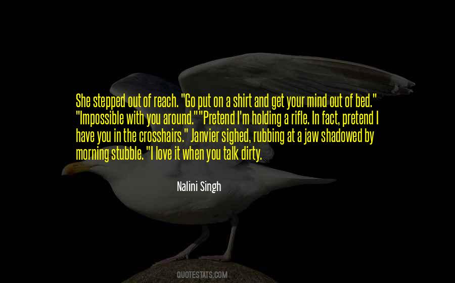 I Love It When You Quotes #1287177