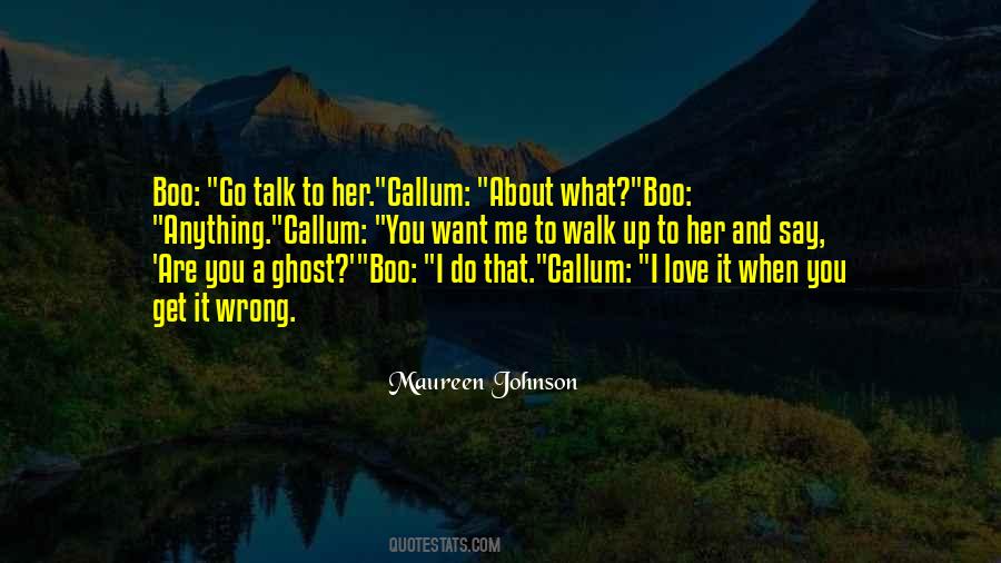 I Love It When You Quotes #1689461