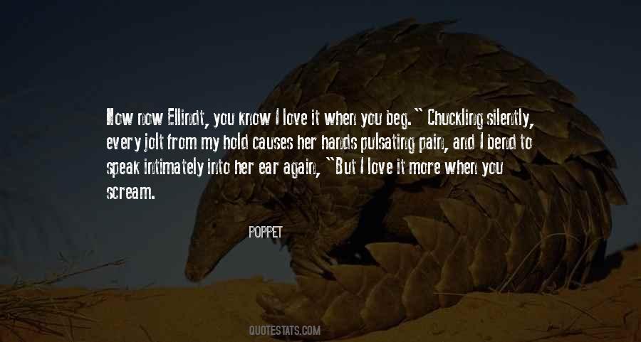 I Love It When You Quotes #551366
