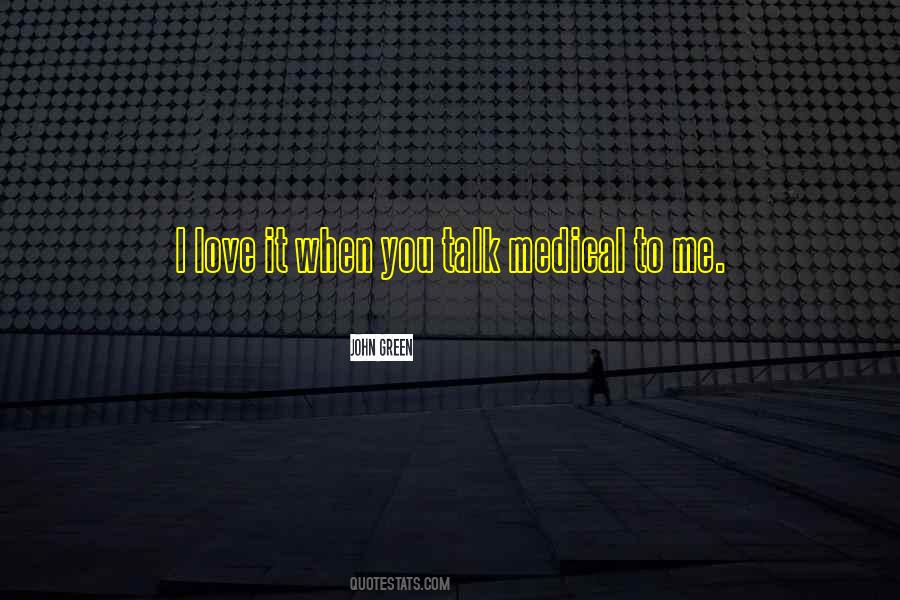 I Love It When You Quotes #777667