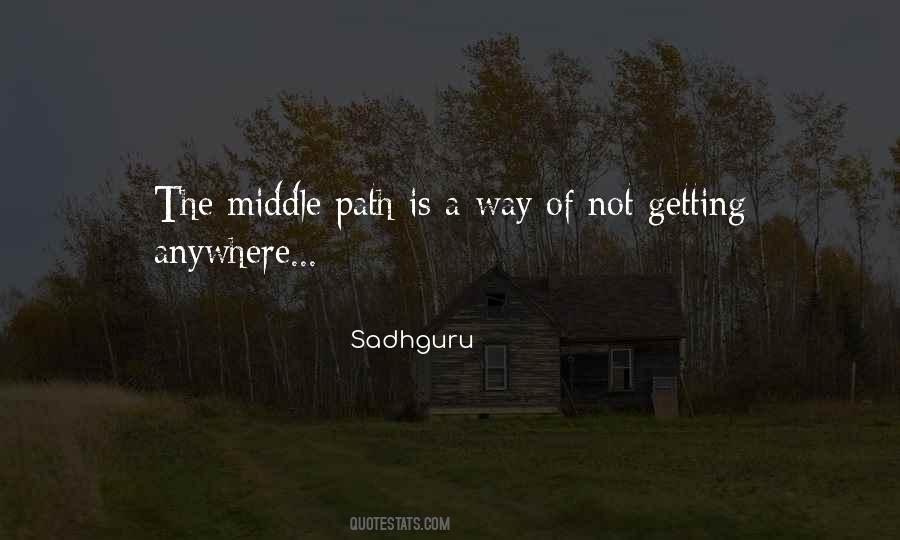 Middle Path Quotes #62344