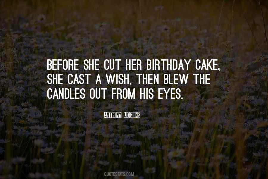 Quotes About My Birthday Cake #1706575