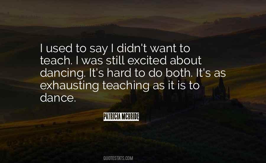 Quotes About Teaching Dance #276714