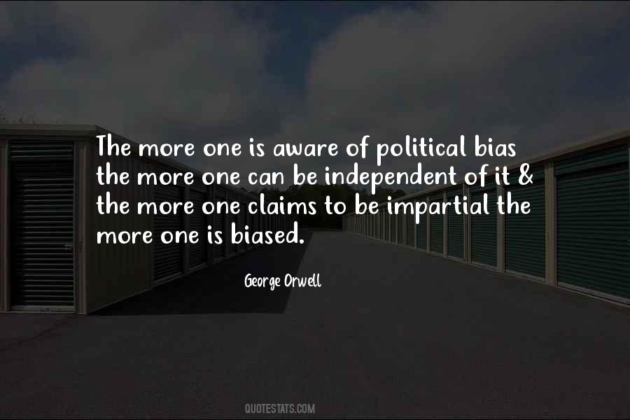 Quotes About Political Bias #1256923