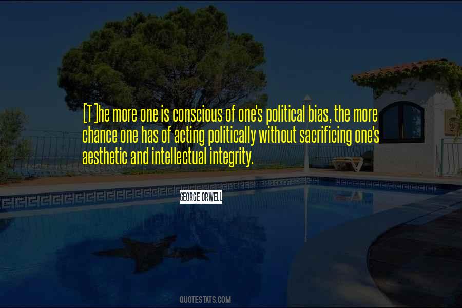 Quotes About Political Bias #1845058