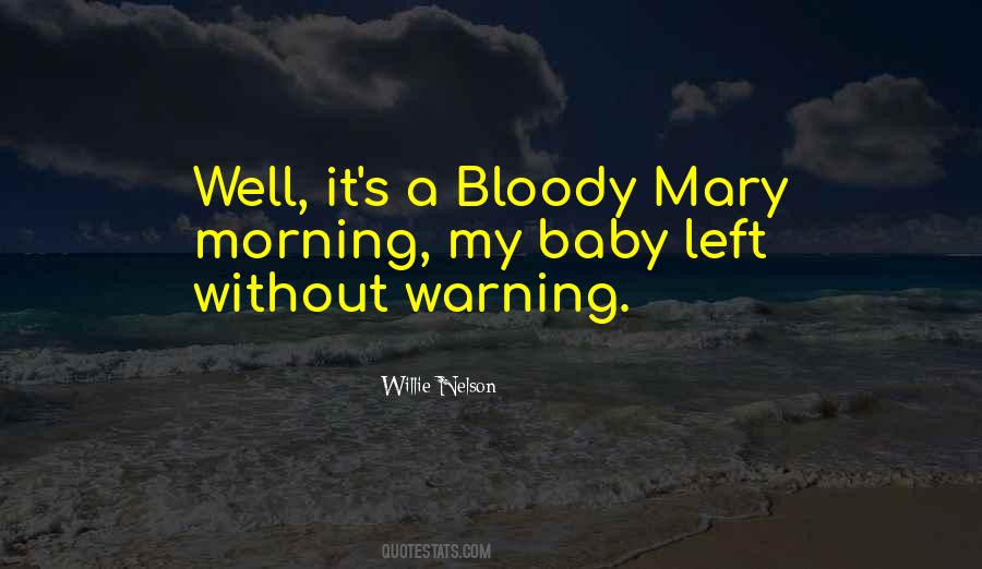 Quotes About Bloody Mary #1797145
