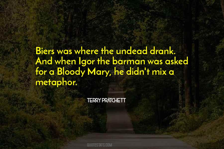 Quotes About Bloody Mary #762517