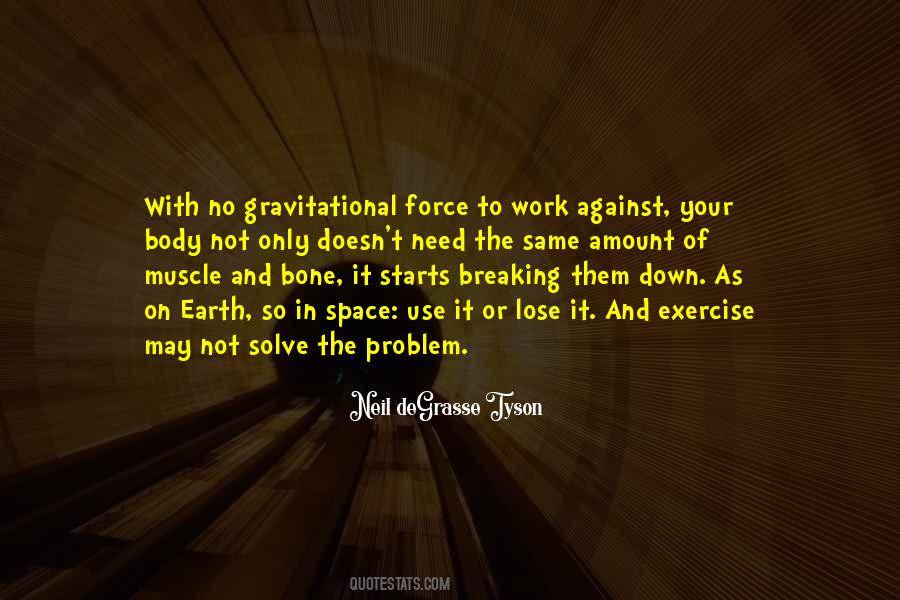 Quotes About Gravitational Force #1347025