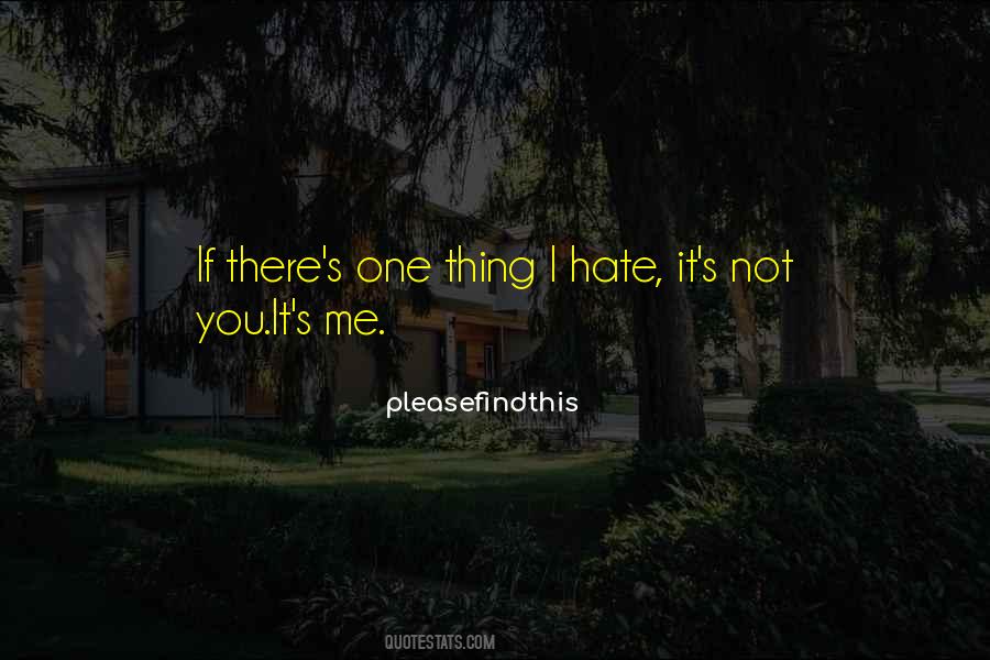 Quotes About If You Hate Me #1249524