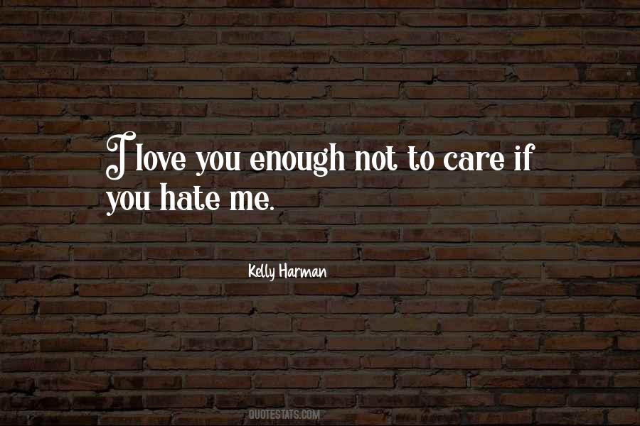 Quotes About If You Hate Me #1538625