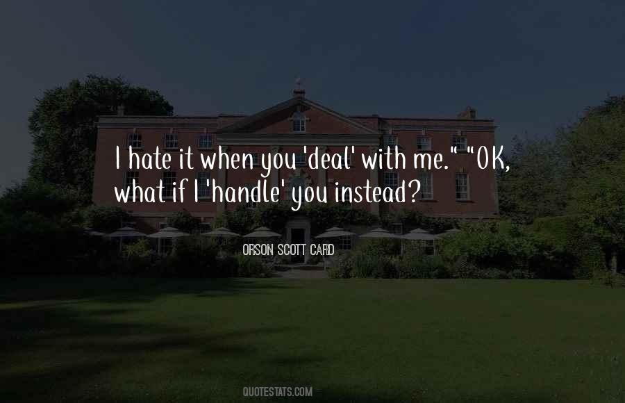 Quotes About If You Hate Me #311347