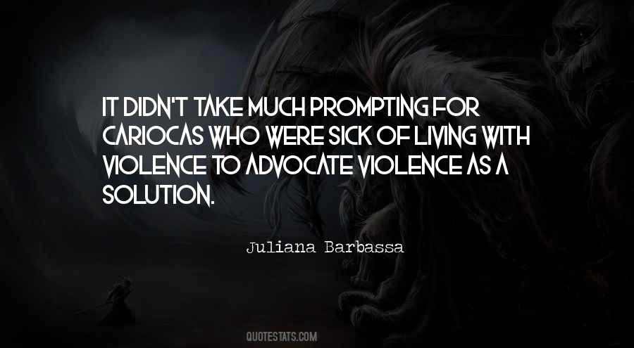 Violence For Violence Quotes #102172