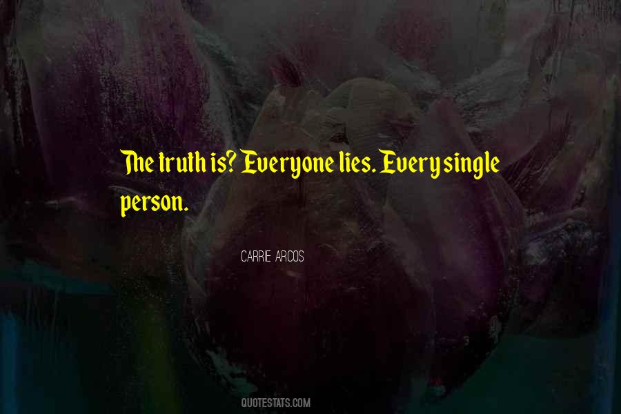 Quotes About Everyone Lies #1145873