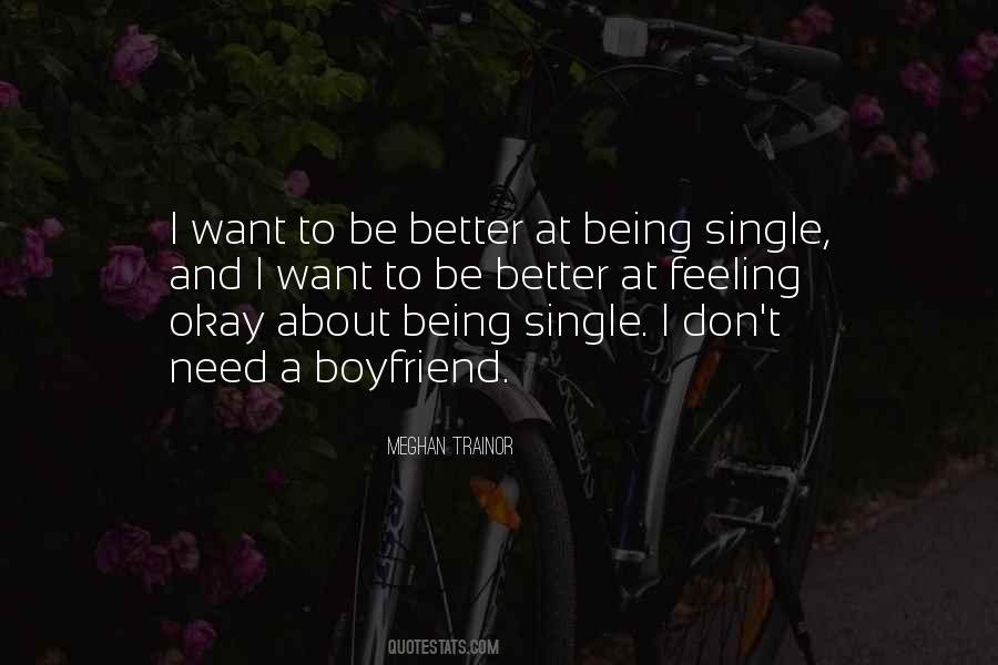 Quotes About It's Better To Be Single #223518