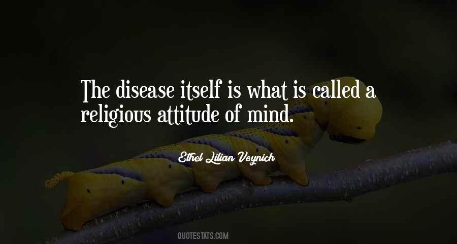 Quotes About Disease Of The Mind #1382244