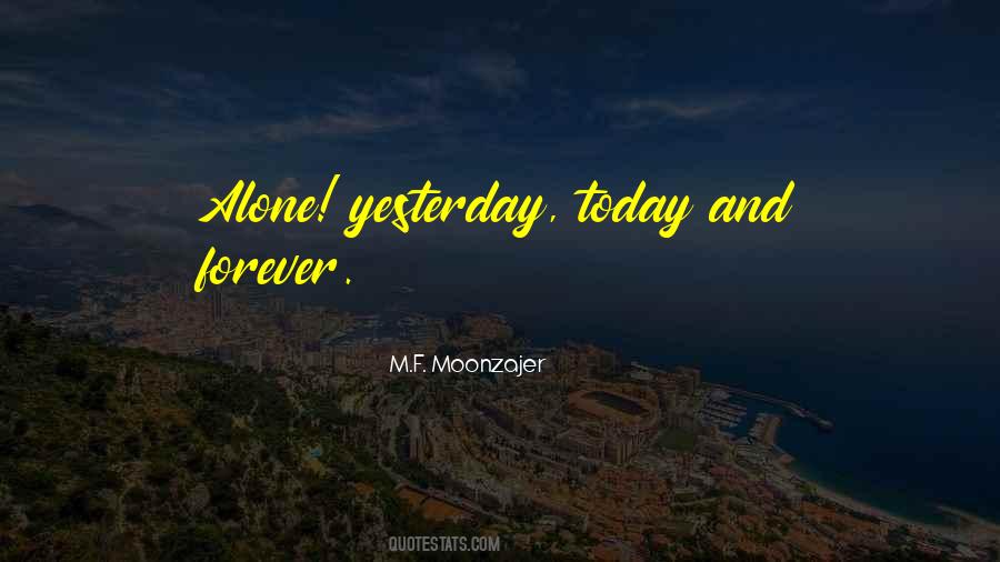 Alone Forever Quotes #1511936