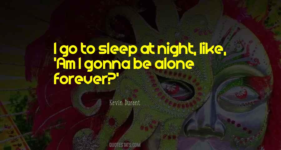 Alone Forever Quotes #59992