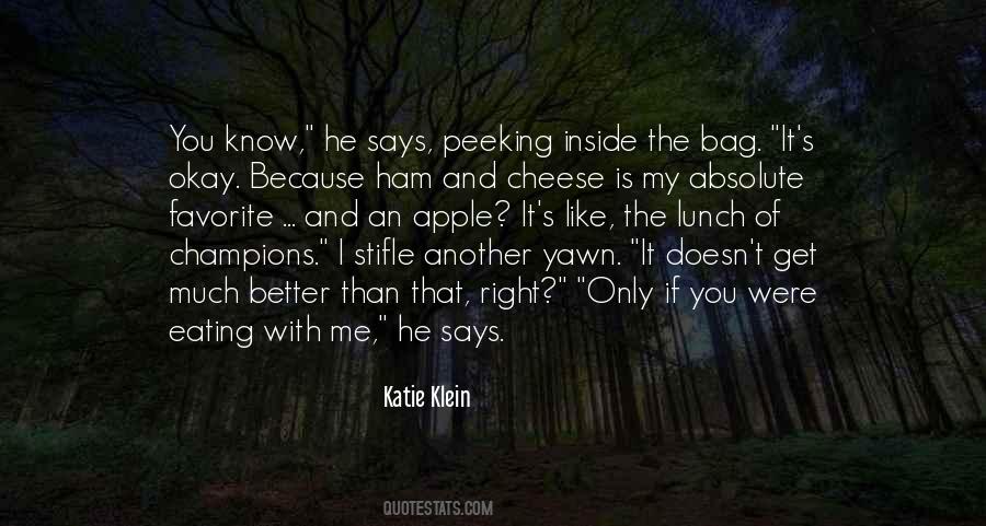 Cheese Eating Quotes #1823482