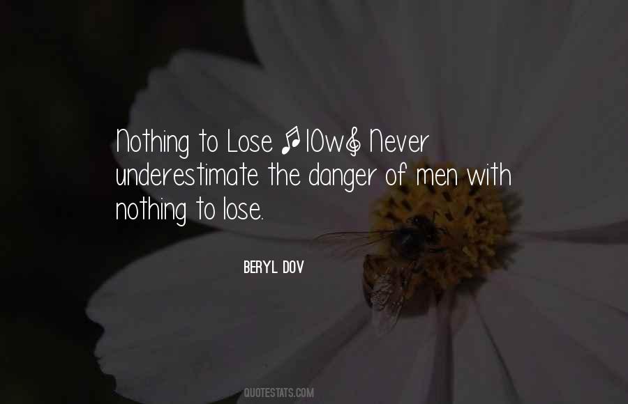 Quotes About Nothing To Lose #1072767