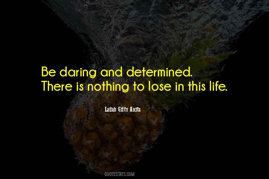 Quotes About Nothing To Lose #1366582