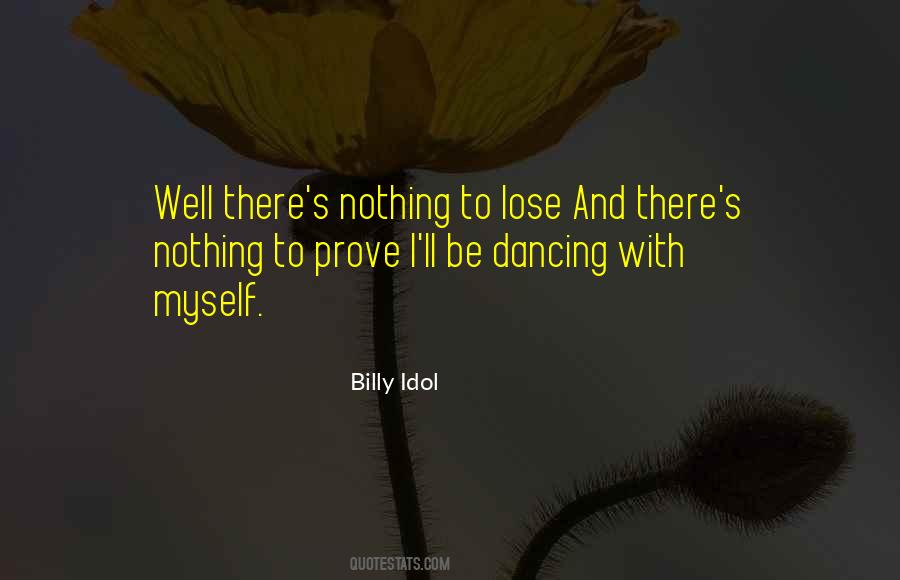 Quotes About Nothing To Lose #1503096