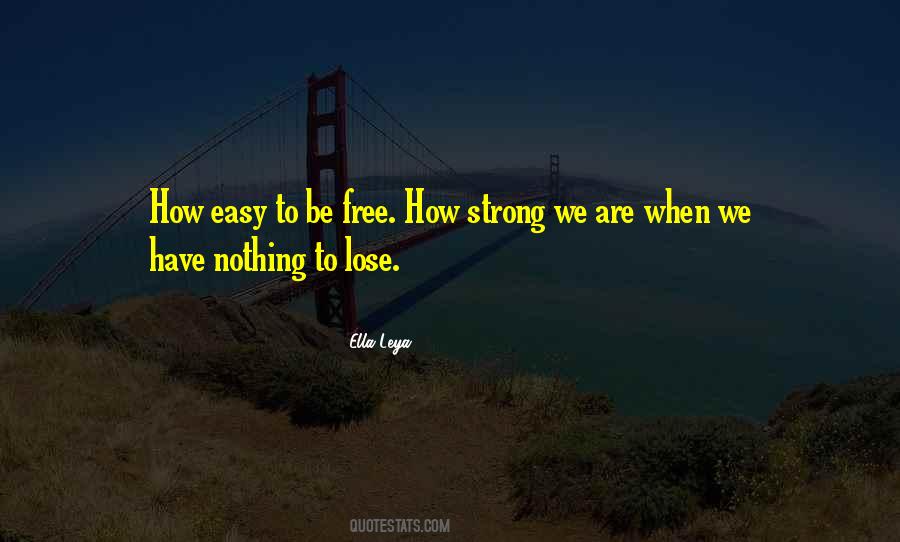 Quotes About Nothing To Lose #1694062